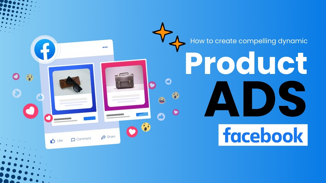 How-to-create-compelling-dynamic-product-ads-on-Facebook.html